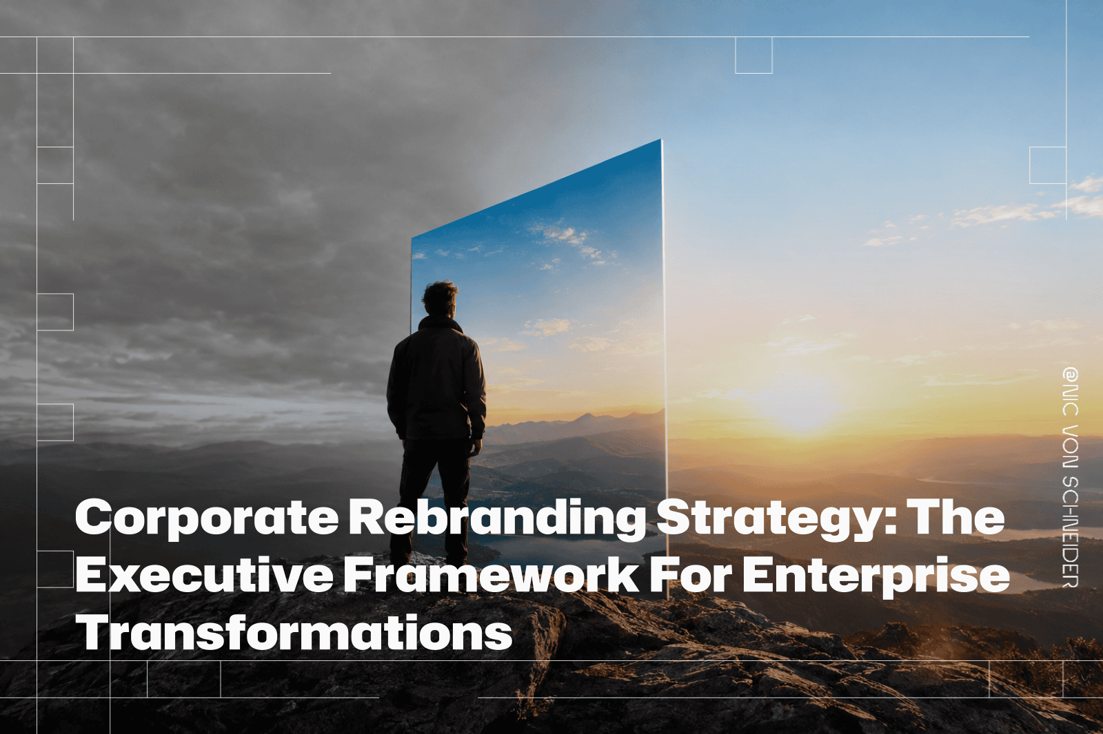 Corporate Rebranding Strategy: The Executive Framework For Enterprise Brands