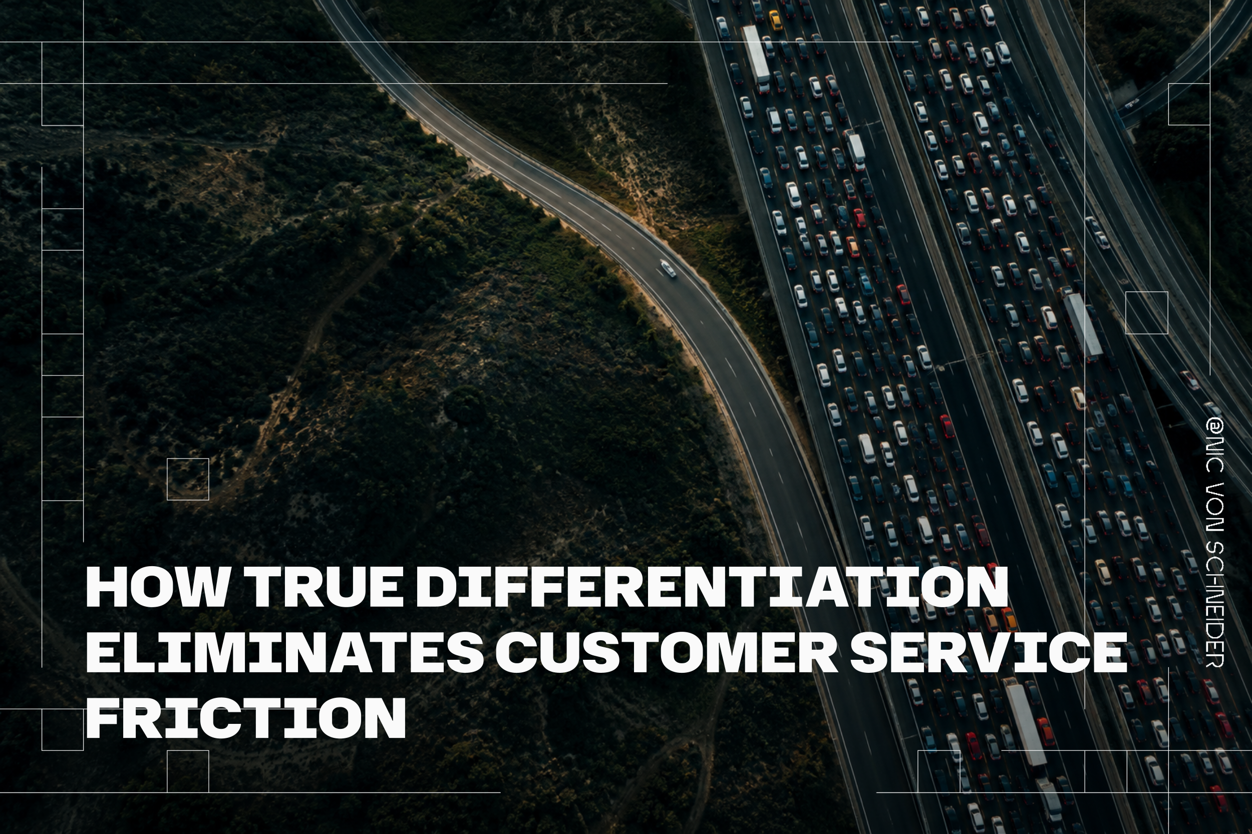 How True Differentiation Eliminates Customer Service Friction