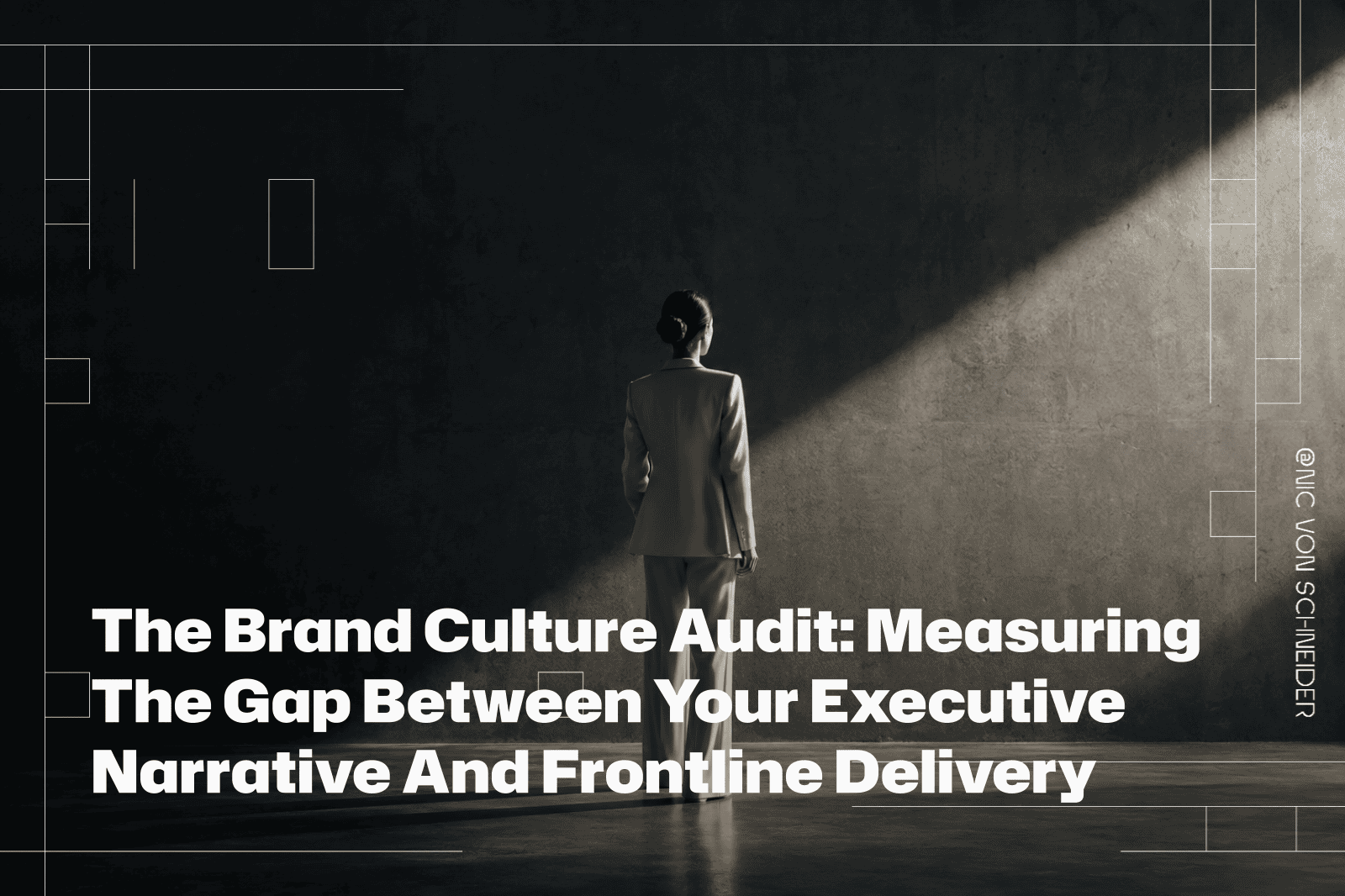 The Brand Culture Audit: Measuring The Gap Between Your Executive Narrative And Frontline Delivery
